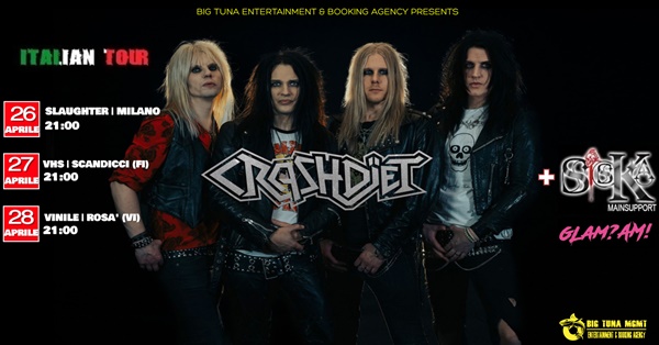BIG TUNA ENTERTAINMENT ANNUNCIA: CRASHDIET  IN TOUR IN ITALIA ASSIEME A SISKA & GLAM A.M.