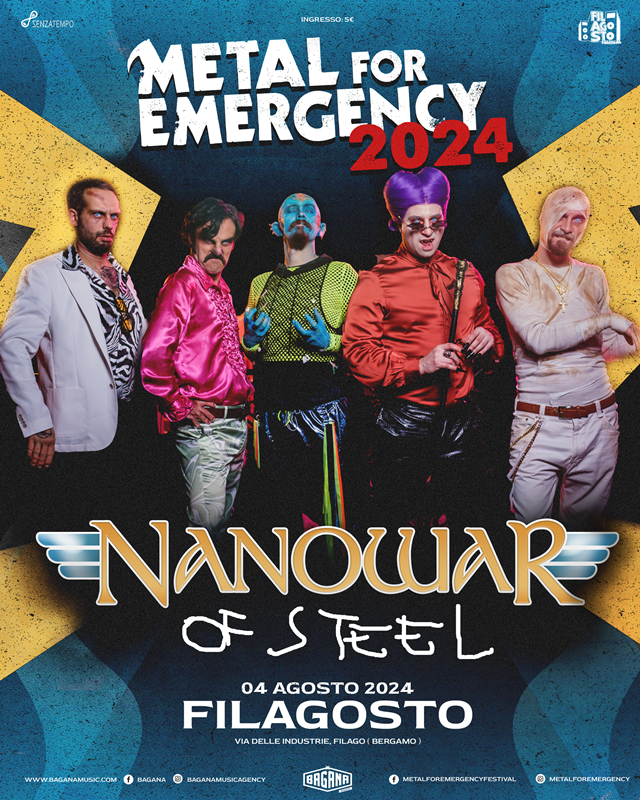 Metal for Emergency 2024:  NANOWAR OF STEEL  Headliner della seconda giornata