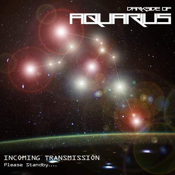 DARKSIDE OF AQUARIUS – Incoming Transmission