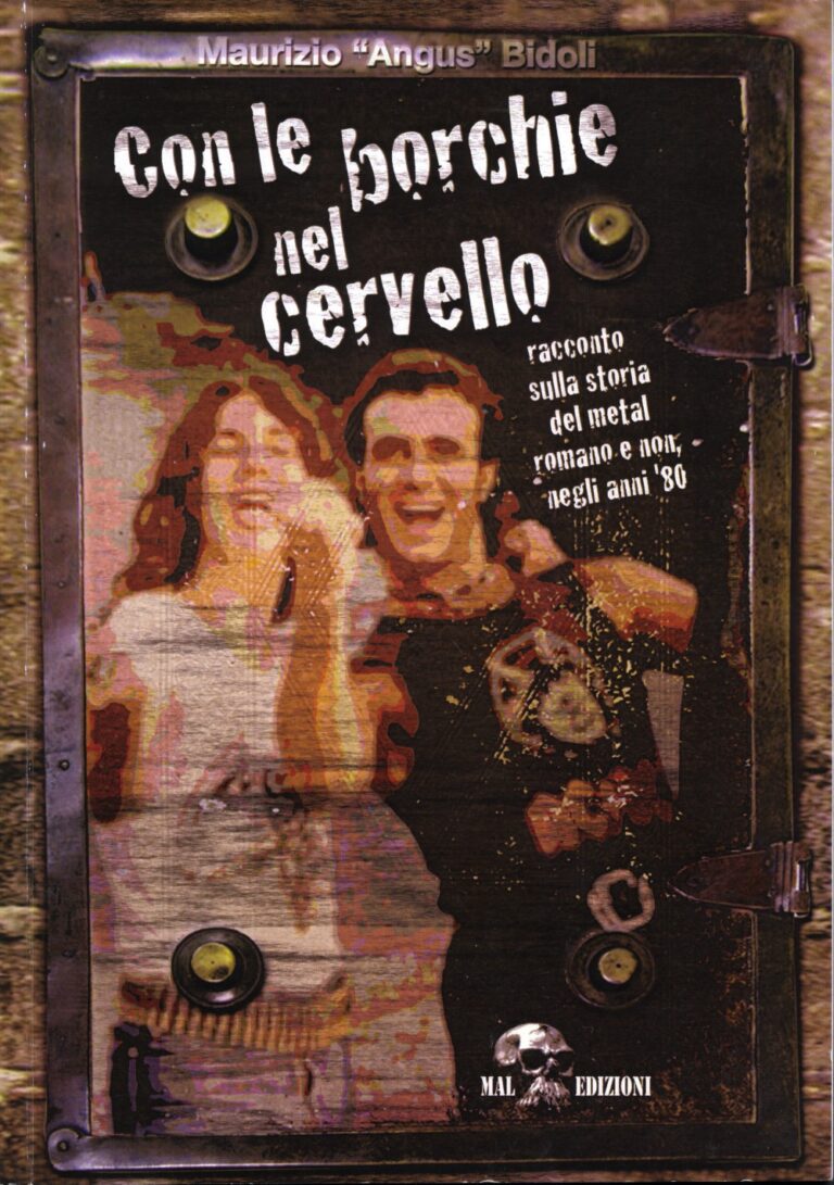 CON LE BORCHIE NEL CERVELLO – Maurizio ‘Angus’ Bidoli