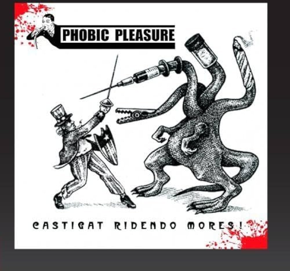 PHOBIC PLEASURE – Castigat Ridendo Mores!