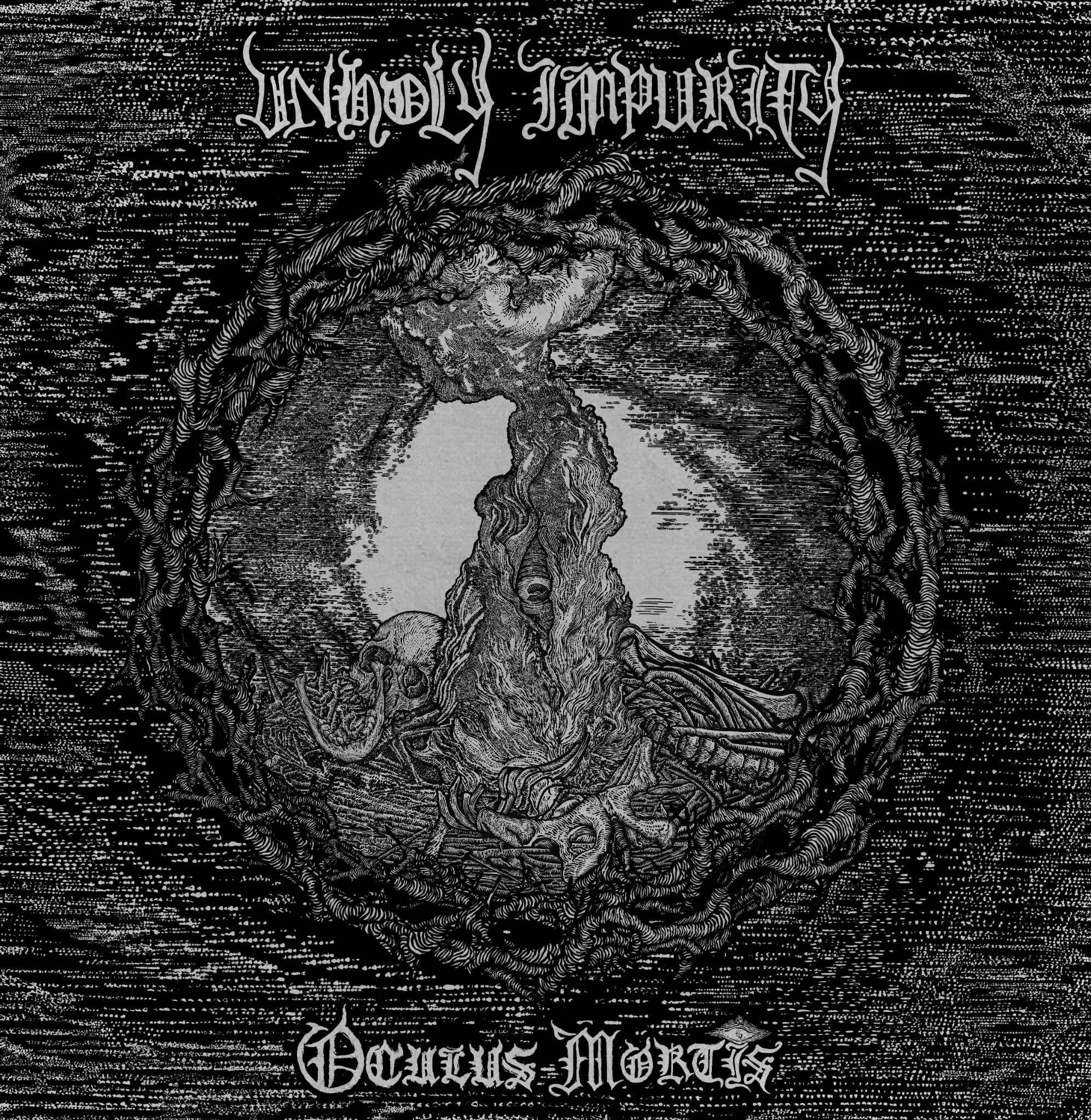 UNHOLY IMPURITY – Oculus Mortis