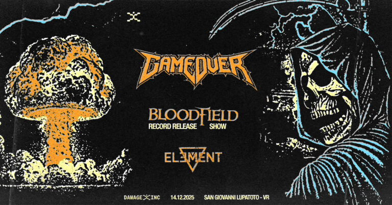 BLOODFIELD: Il 14 Dicembre Al Damage Inc. (San Giovanni Lupatoto, VR) In Compagnia di Game Over e Element.