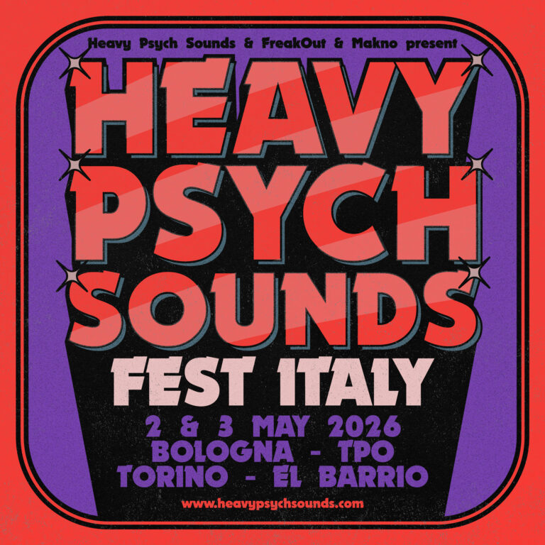HEAVY PSYCH SOUNDS Records&Booking to announce HEAVY PSYCH SOUNDS FEST ITALY 2026 – early bird tickets presale starts today !!