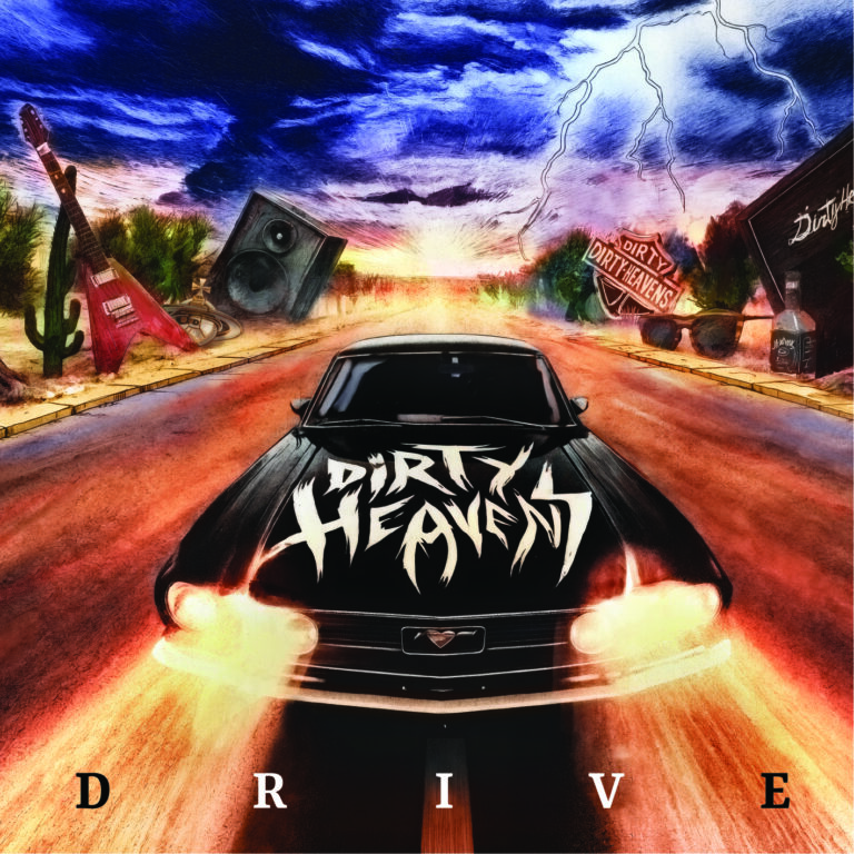 DIRTY HEAVENS – Drive