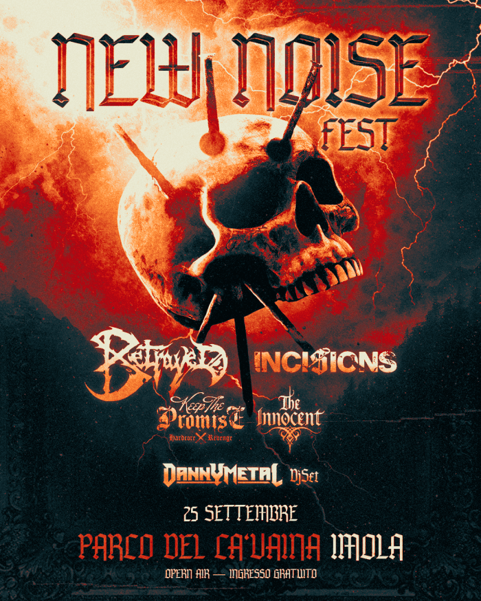 NEW NOISE FEST: IL 25 SETTEMBRE A IMOLA UNA SERATA DEDICATA ALLA SCENA METAL E HARDCORE ITALIANA