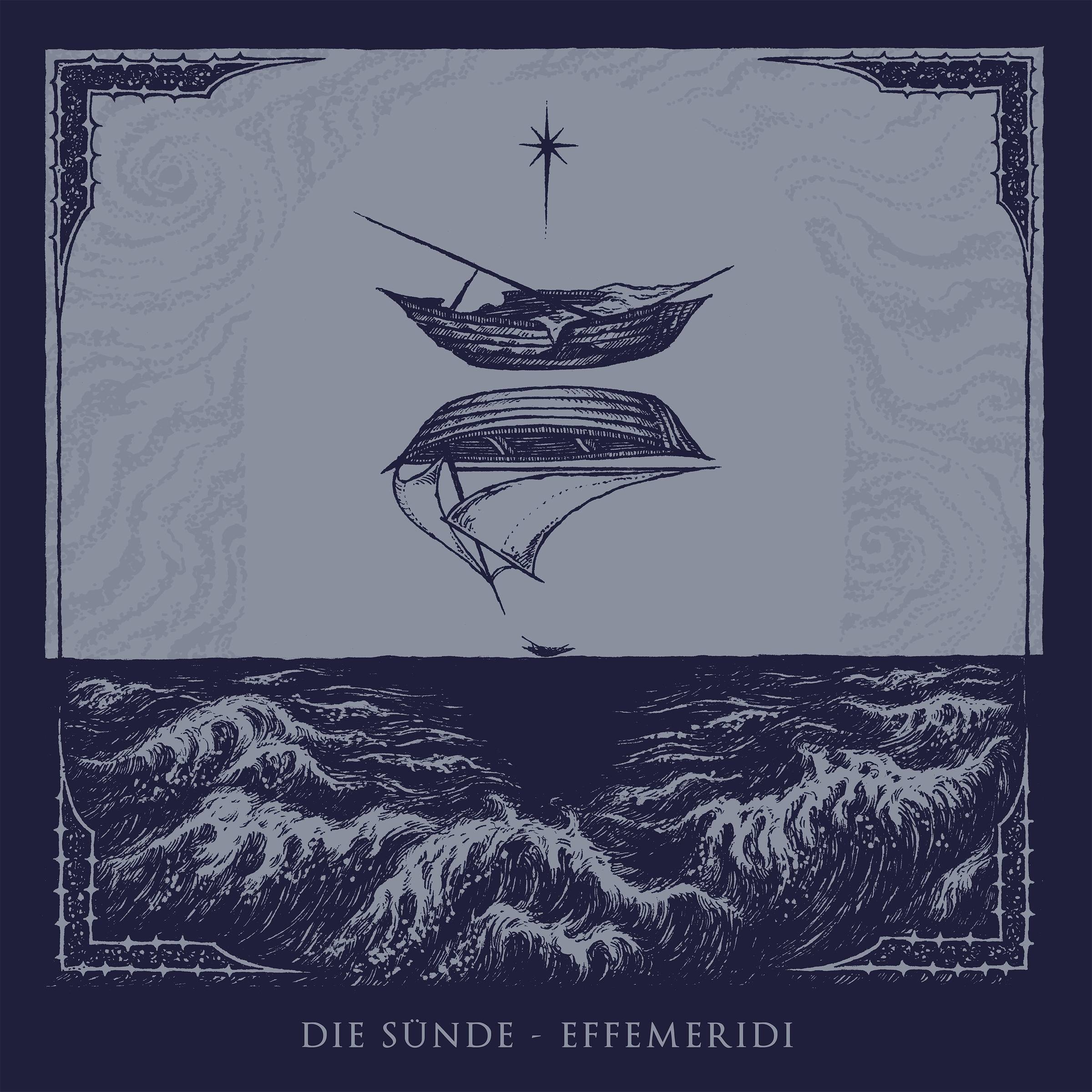 DIE SÜNDE: i dettagli del nuovo album “Effemeridi” e il primo singolo “Su una rotta d’un mare di perigli”