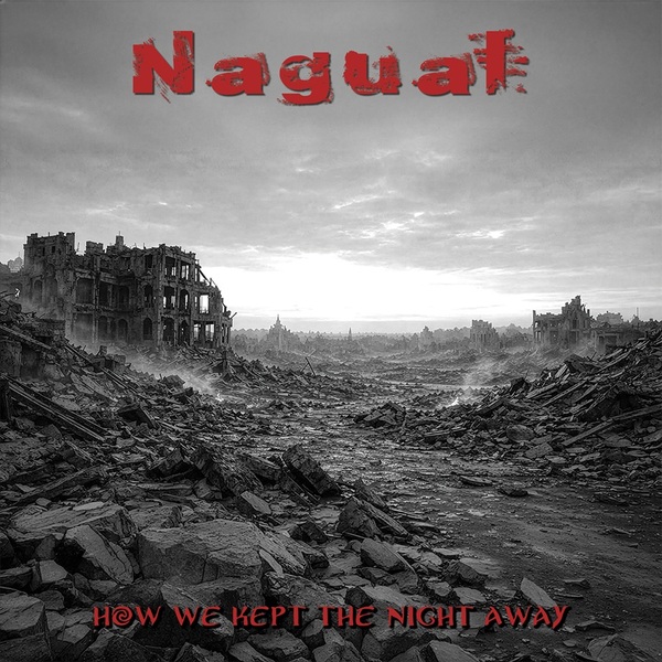 NAGUAL, FUORI L’ EP “HOW WE KEPT THE NIGHT AWAY”. ONLINE ANCHE IL NUOVO LYRIC VIDEO