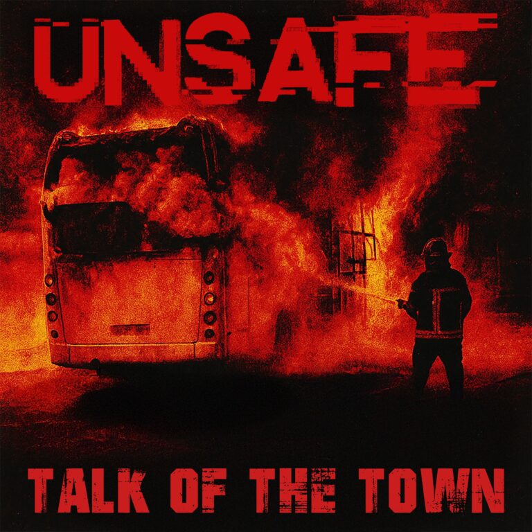UNSAFE – Talk Of The Town